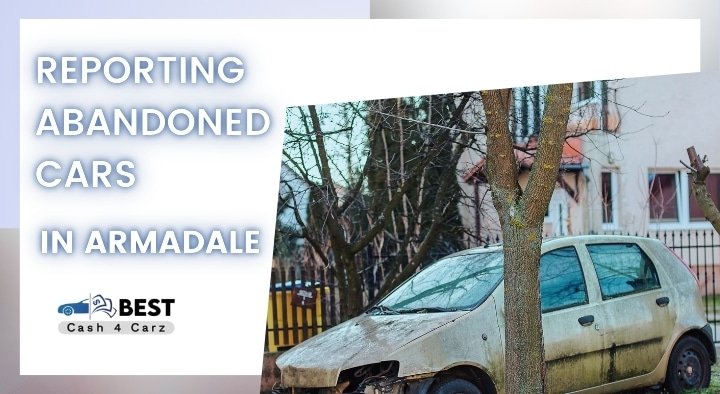 How to Report an Abandoned Car in Armadale WA Fast - Best Cash 4 Carz